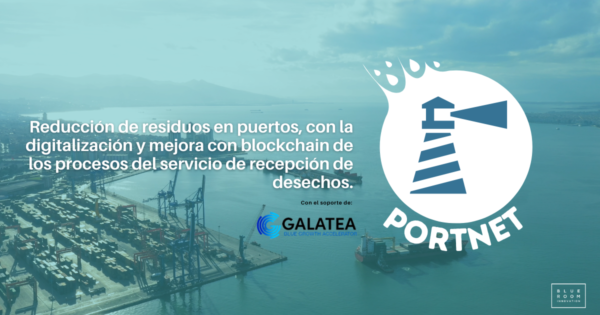 Blue Room Innovation ha obtenido el soporte de GALATEA para desarrollar PORT-NET, una solución para la gestión de los residuos en los puertos con tecnología blockchain.