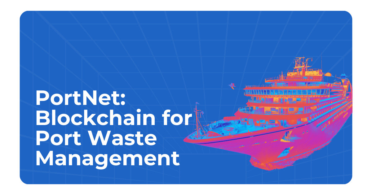 PortNet: trazabilidad y gestión de los residuos en puertos con blockchain