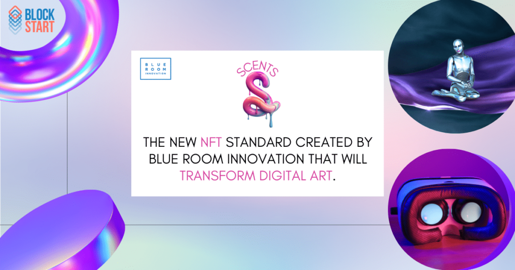 SCENTS new NFT standard for criptoart by Blue Room Innovation SCENTS, NFT standard by Blue Room Innovation