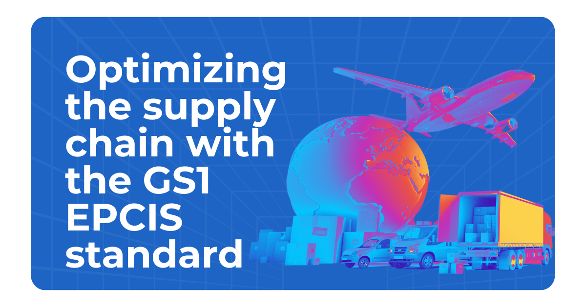 Optimizing the Supply Chain with Sustainable Innovation through GS1's EPCIS Standard